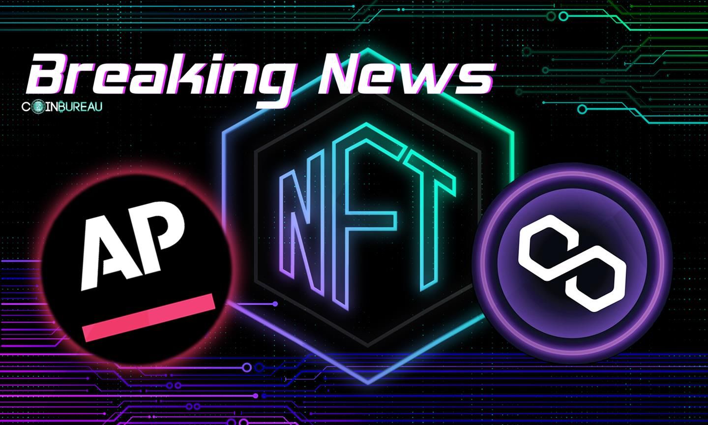 Associated Press to Launch New NFT Marketplace Using Polygon - Coin Bureau